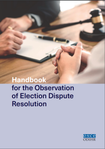 Handbook for the Observation of Election Dispute Resolution